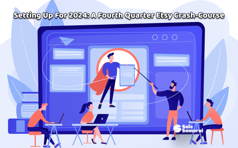 Setting Up For 2024_ A Fourth Quarter Etsy Crash-Course