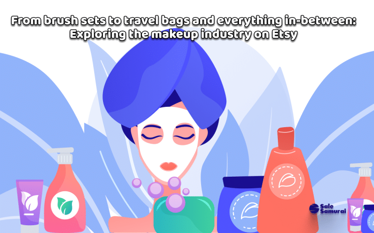 From brush sets to travel bags and everything in-between_ Exploring the makeup industry on Etsy